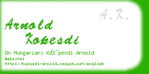 arnold kopesdi business card